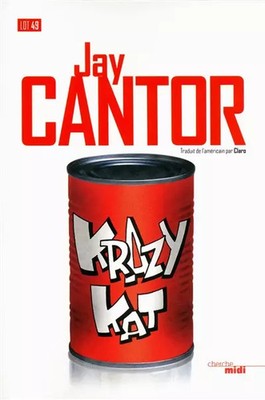 Krazy Kat, Jay CANTOR und CLARO