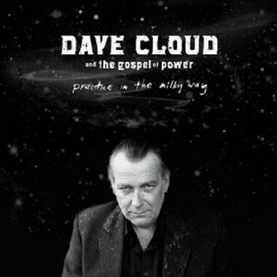 DAVE & THE GOSPEL OF POWER CLOUD - PRACTICE IN THE MILKY WAY  CD ROCK BLUES NEU