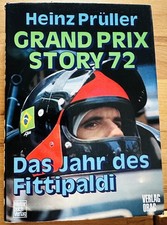 Heinz Prüller GRAND PRIX STORY 72  Das Jahr ...
