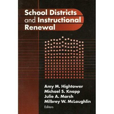 School Districts and Instructional Renewal (Critical Issues in Educational Lead