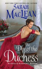The Day of the Duchess: Scandal & Scoundrel, Book III By MacLean, Sarah - GOOD