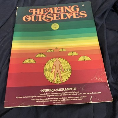 Healing Ourselves - Noboru Muramoto - True 1st Edition 1973 Natural Remedies