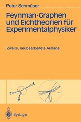 Feynman-Graphen und Eichtheorien für by Peter Schmüser PAPERBACK 9783540584865