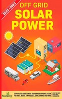 Off Grid Solar Power 2022-2023 Small Footprint Press Taschenbuch Englisch 2021