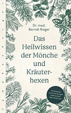 Das Heilwissen der Mönche und Kräuterhexen: Rezepte und Buch Nymphenburger