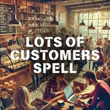 Lots of Customers Spell - Attract Attention, Abundance, and Loyal Clients