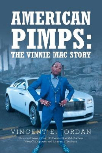 Thumbnail - American Pimps: The Vinnie Mac Story By Vincent E. Jordan