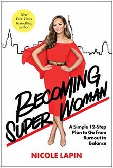 Becoming Super Woman: A Simple 12-Step Plan to Go f... | Buch | Zustand sehr gut