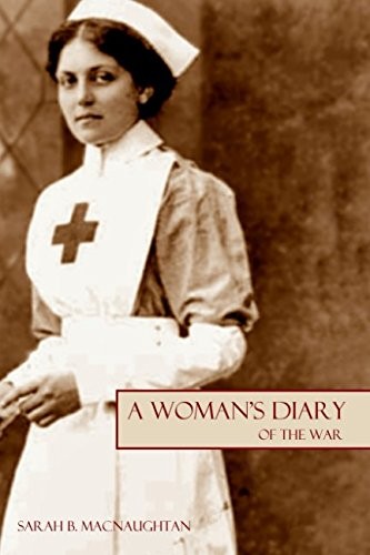 A Woman's Diary of the War: (Annotated) By Macnaughtan, Sarah Broom Sarah Broom - Image 2