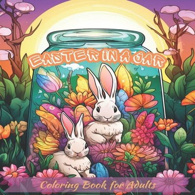 Easter In A Jar A Coloring Book for Christians who Celebrate East