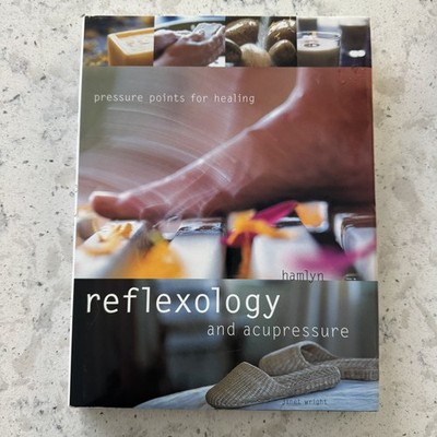Reflexology and Acupressure: Pressure Points for Healing Janet Wright Hardcover