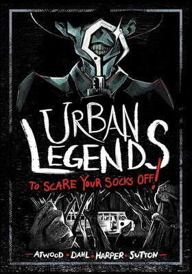 Urban Legends to Scare Your Socks Off! (Stories to Scare Your Socks Off!)