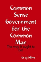 Greg Mims | Common Sense Government For The Common Man | Taschenbuch | Englisch