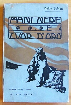 Fabiani - SCHWARZE HÄNDE UND GOLDENES HERZ - Ed. vallardi, 1931 - Ill. ALDO MAZZA*