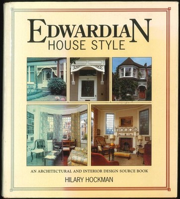 UK Edwardian House Style: Architectural & Interior Design Source Book, Hardback