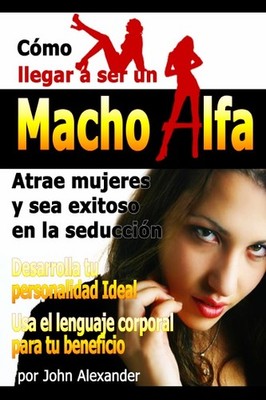 Como ser un macho alfa