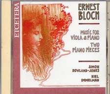 ERNEST BLOCH: MUSIC for VIOLA and PIANO by SIMON ROWLAND-JONES - GERMANY 1991 