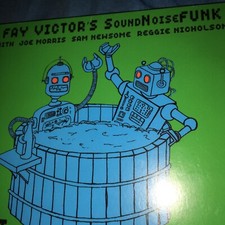 FAY VICTOR Wet Robots  (CD, 2018) SAM NEWSOME