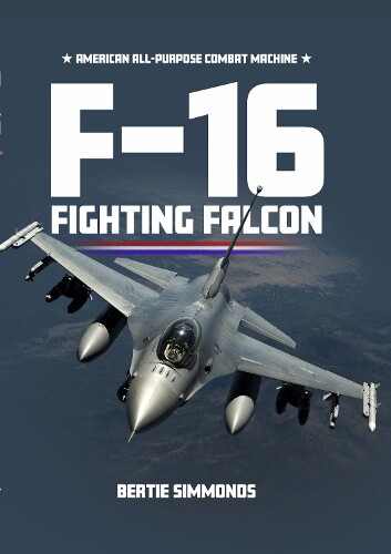 Bertie Simonds F-16 Fighting Falcon (Copertina rigida)
