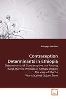 Antigegn Belachew | Contraception Determinants In Ethiopia | Taschenbuch