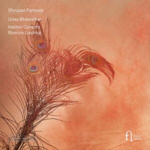 FUG783 Romina Lischka; Hathor Consort; Uday Bhawalkar Dhrupad Fantasia CD FUG783 - Image 2