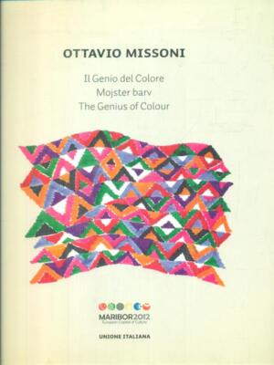 OTTAVIO MISSONI. DAS GENIE DER FARBE AA.VV. ITALIENISCHE UNION 2012 \