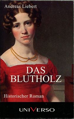 Andreas Liebert - Das Blutholz