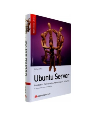 Ubuntu Server: Installation, Konfiguration, Administration, Sicherheit, Michael 