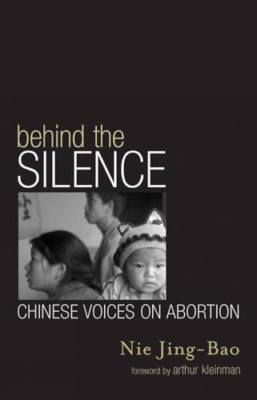 Behind the Silence: Chinese Voices on Abortion (Asian V - Paperback NEW Jing-Bao