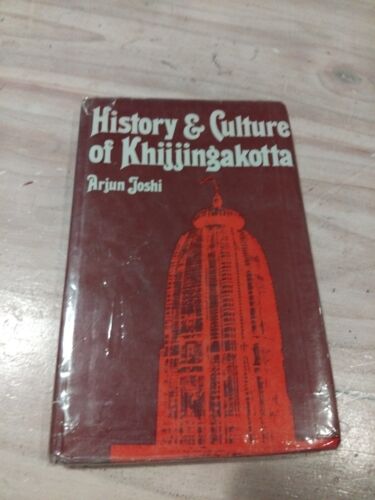 Joshi, Arjun: History And Culture Of Khijjingakotta Under The Bhanjas. 1983 160p - Picture 1 of 6