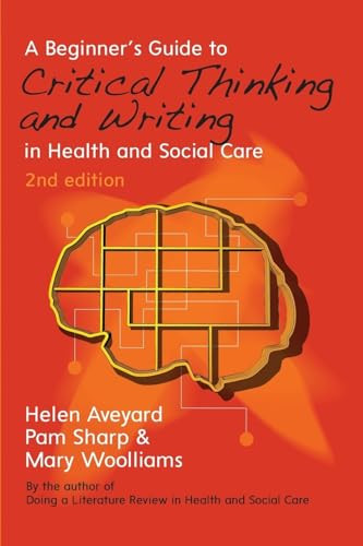 A Beginner's Guide To Critical Thinking And Writing In Heal... by Helen Aveyard; - Bild 1 von 2