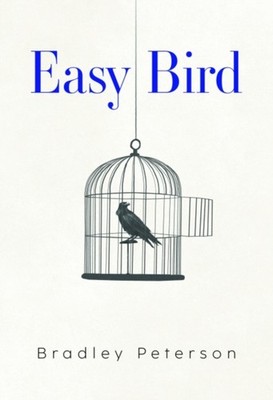 Easy Bird by Bradley Peterson PAPERBACK 9781804392157