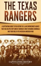 The Texas Rangers: A Captivating Guide ... 9781647486815 by History, Captivating