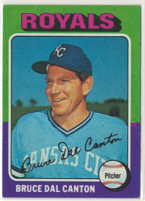 1975 Topps Baseball #472 Bruce Dal Canton Kansas City Royals