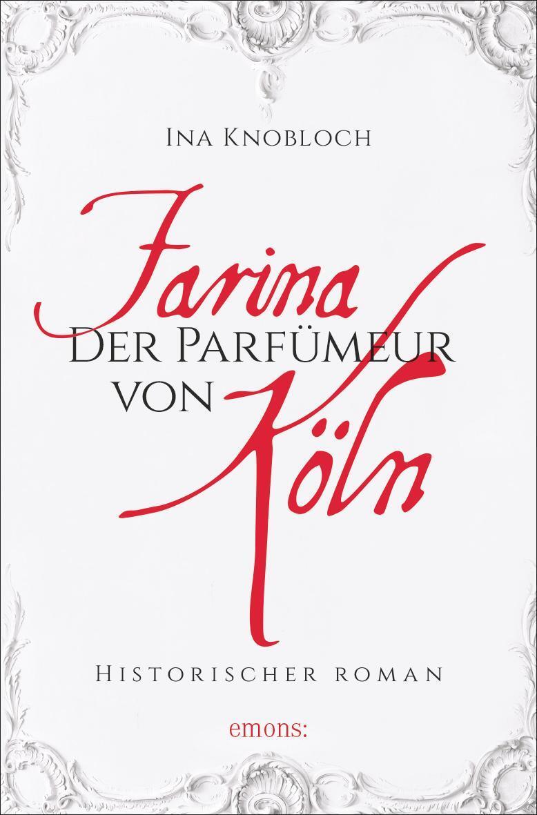 Thumbnail - Farina - Der Parfümeur Von Köln, Ina Knobloch