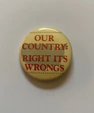 Our Country: RIGHT ITS WRONGS Political Pin Old Pinback Button 1 3/8" USA
