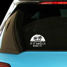 IF IT SWELLS RIDE IT Car Laptop Wall Sticker Decal