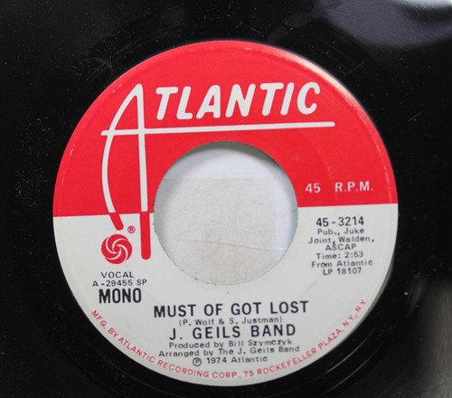 Rock Promo 45 J. Geils Band - Must Of Got Lost / Must Of Got Lost On  Atlantic | eBay