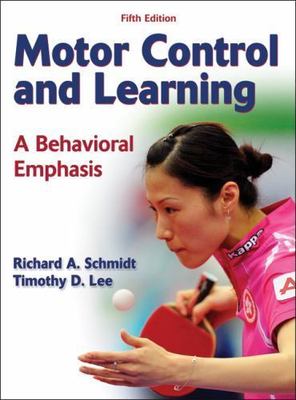 Motor Control and Learning: A Behavioral Emphasis by Richard Schmidt;  Tim Lee