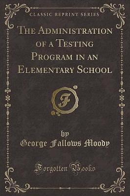 The Administration of a Testing Program in an Elem