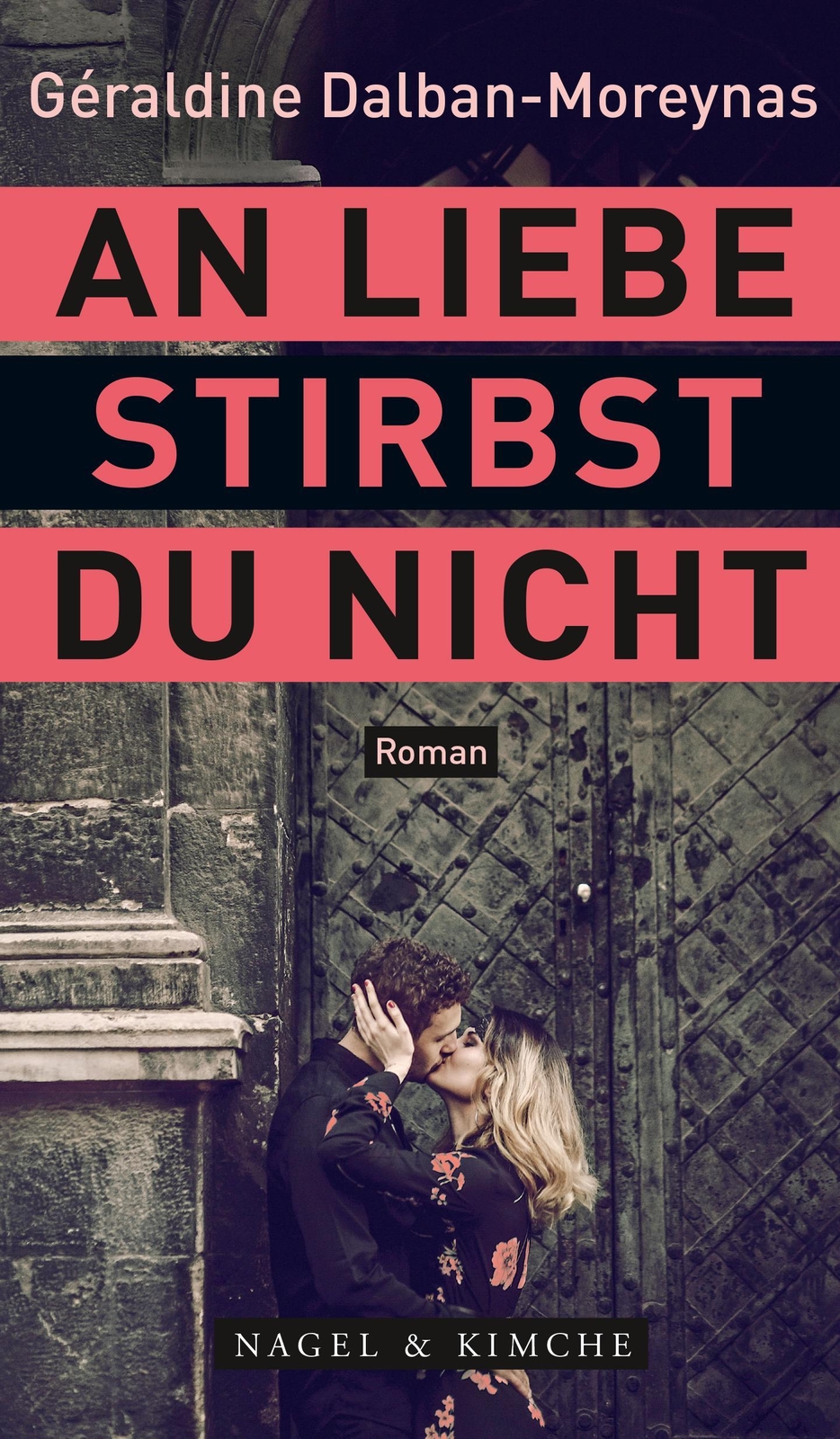 An Liebe Stirbst Du Nicht, Géraldine Dalban-moreynas