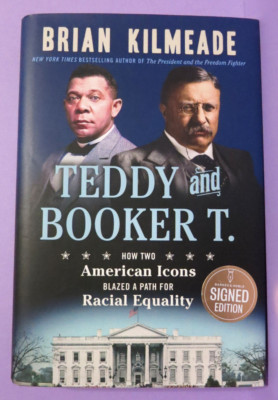 Teddy And Booker T. SIGNED Brian Kilmeade 2023  1st Edition/Print Hardcover DJ