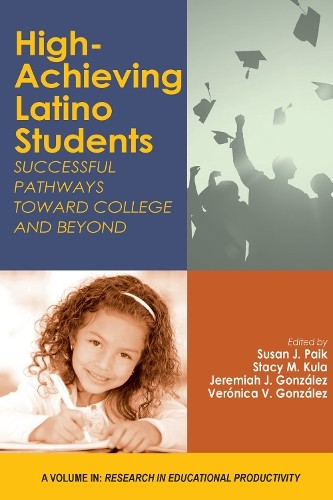 High-Achieving Latino Students - 9781648020117