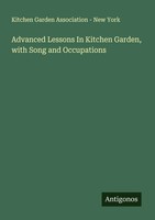 Kitchen Garden Association - New York | Advanced Lessons In Kitchen Garden,...