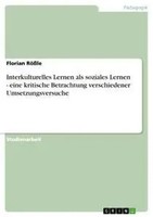 Florian RößLe | Interkulturelles Lernen Als Soziales Lernen - Eine Kritische...