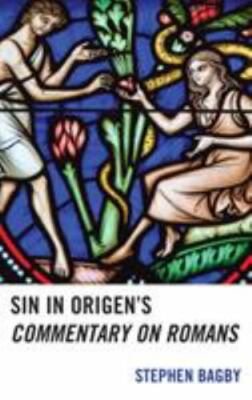 Sin in Origen's Commentary on Romans, Hardcover by Bagby, Stephen, Brand New,...