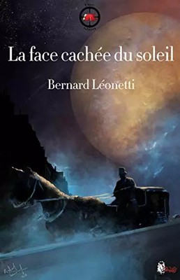 La face cachee du soleil, Leonetti Bernard