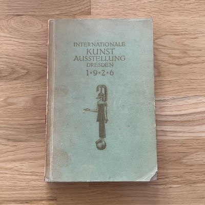 Internationale Kunst-Ausstellung Dresden 1926. Juni/Dezember. Jahresschau deutsc