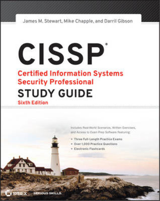 CISSP: Certified Information Systems Security Professional Study Guide (Sybex Se