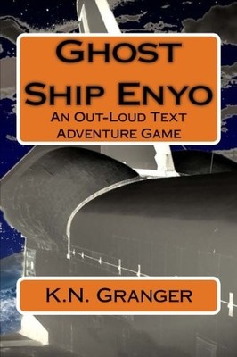 GHOST SHIP ENYO: AN OUT-LOUD TEXT ADVENTURE GAME By K N Granger **BRAND NEW**